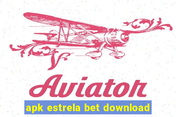 apk estrela bet download